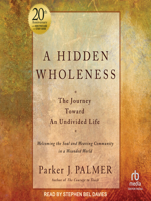 Title details for A Hidden Wholeness by Parker J. Palmer - Wait list